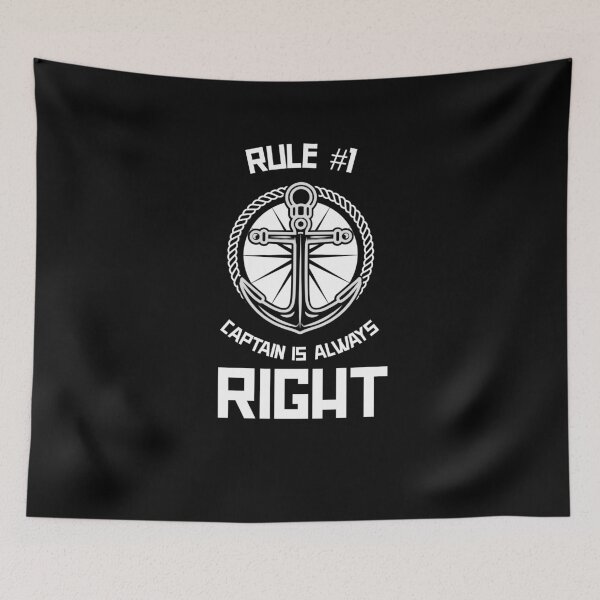 Item preview, Captain Is Always Right - Sailing Motto designed and sold by Passion-For-Sea.