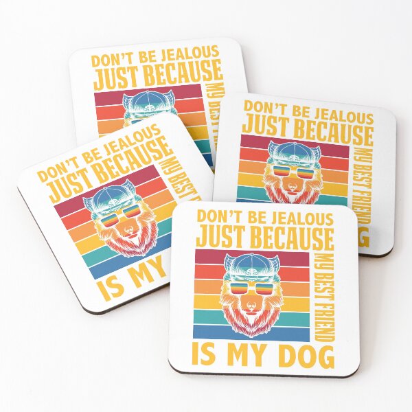 Item preview, Don't Be Jealous Just Because My Best Friend Is My Dog designed and sold by Bend-The-Trendd.