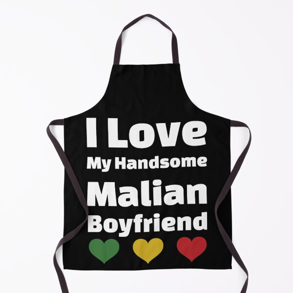 Item preview, I Love My Handsome Malian Boyfriend - Mali Boyfriend designed and sold by DiceNLDesigns.