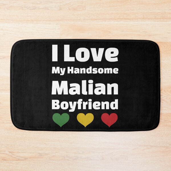 Item preview, I Love My Handsome Malian Boyfriend - Mali Boyfriend designed and sold by DiceNLDesigns.