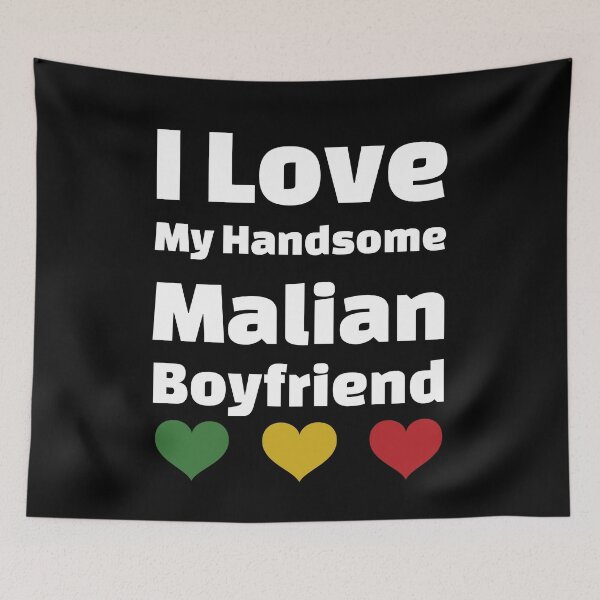 Item preview, I Love My Handsome Malian Boyfriend - Mali Boyfriend designed and sold by DiceNLDesigns.