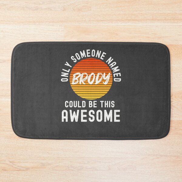 Item preview, Only someone named BRODY could be this awesome designed and sold by Dorkification.