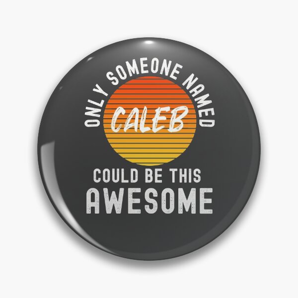 Item preview, Only someone named CALEB could be this awesome designed and sold by Dorkification.