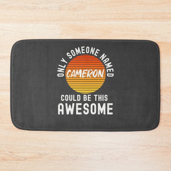Item preview, Only someone named CAMERON could be this awesome designed and sold by Dorkification.