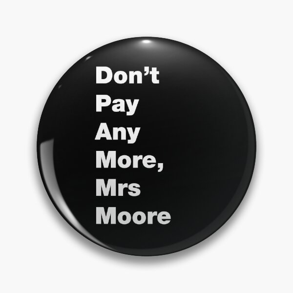 Item preview, Don't Pay Any More, Mrs Moore (Rumbelows) designed and sold by ANORAKATTIC.