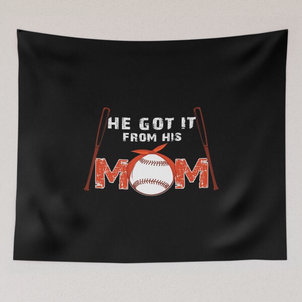Item preview, He Got It From His Mom Funny Baseball Mom Player designed and sold by oussimakh.