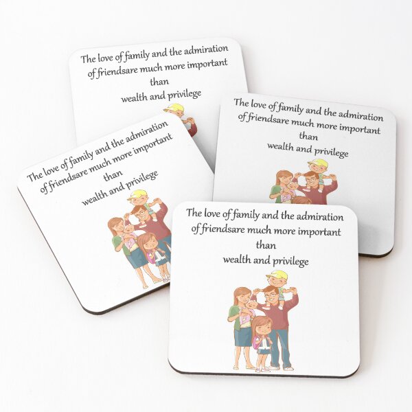Item preview, The-love-of-family-and-the-admiration-of-friends-are-much-more-important-than-wealth-and-privilege designed and sold by FunnyDio.