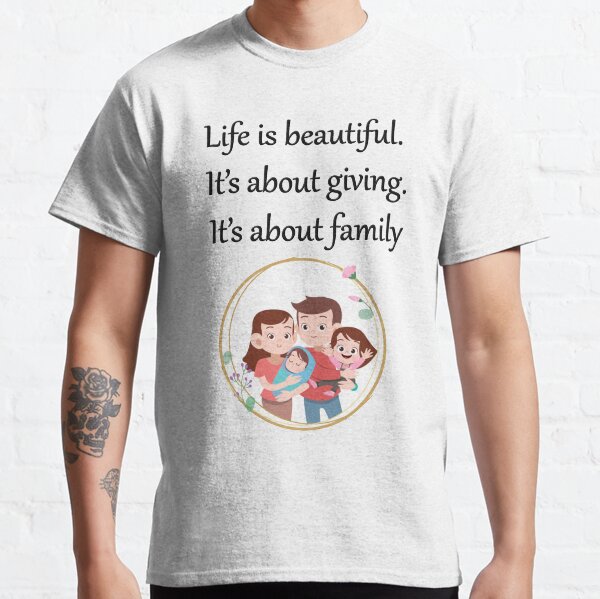 Item preview, Life-is-beautiful.-It’s-about-giving.-It’s-about-family designed and sold by FunnyDio.