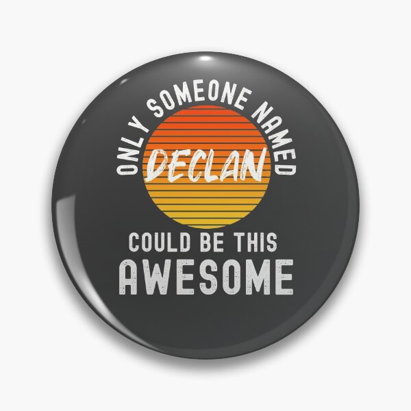 Item preview, Only someone named DECLAN could be this awesome designed and sold by Dorkification.