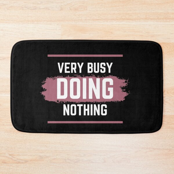 Item preview, Busy Doing Nothing designed and sold by HAMSAN'S  STORE.