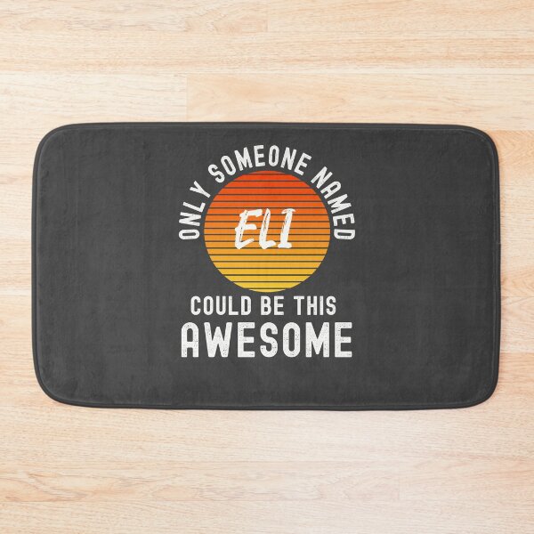 Item preview, Only someone named ELI could be this awesome designed and sold by Dorkification.