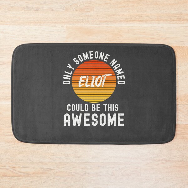 Item preview, Only someone named ELIOT could be this awesome designed and sold by Dorkification.