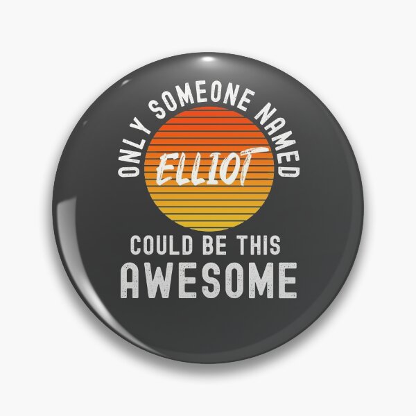 Item preview, Only someone named ELLIOT could be this awesome designed and sold by Dorkification.