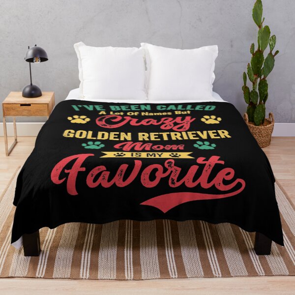Item preview, I've Been Called A Lot Of Names But Crazy Golden Retriever Mom Is My Favorite designed and sold by mdnrsakib.
