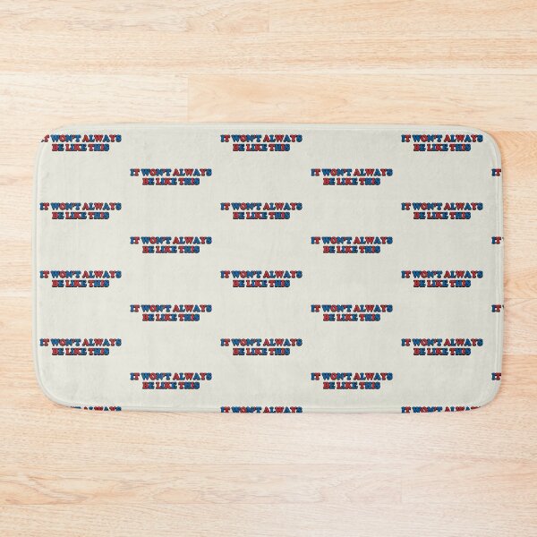 Item preview, It won't always be like this designed and sold by PaulaPatata.