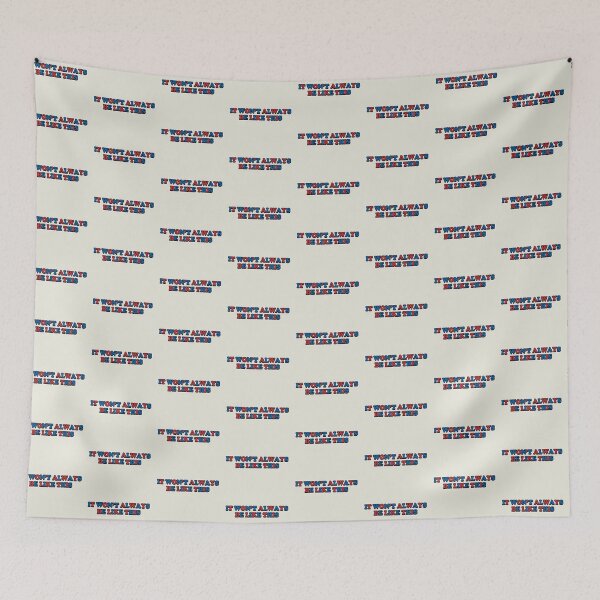 Item preview, It won't always be like this designed and sold by PaulaPatata.