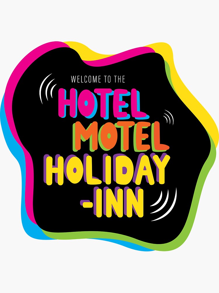 to the Hotel Motel Holiday Inn (song)" Sticker for Sale by