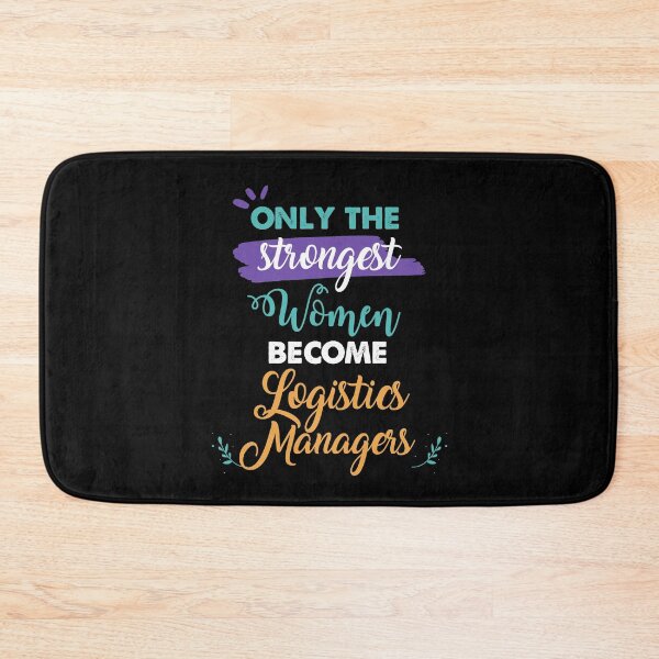 Item preview, Logistics Managers gift only the strongest women become Logistics Managers designed and sold by Custom365.