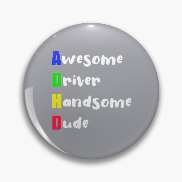 Item preview, ADHD Awesome Driver, Handsome Dude designed and sold by Mrspink16.