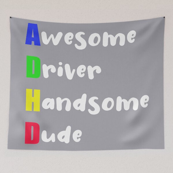 Item preview, ADHD Awesome Driver, Handsome Dude designed and sold by Mrspink16.