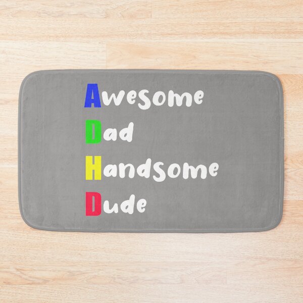 Item preview, ADHD Awesome Dad, Handsome Dude designed and sold by Mrspink16.