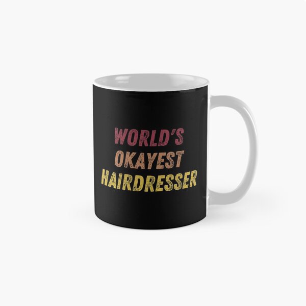 Item preview, World's Okayest Hairdresser designed and sold by vibrantyy.
