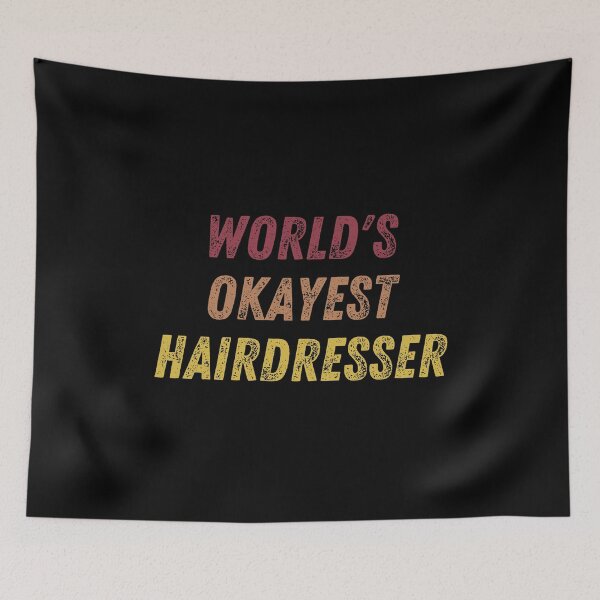 Item preview, World's Okayest Hairdresser designed and sold by vibrantyy.