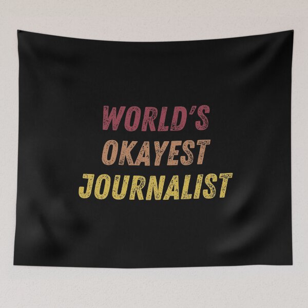 Item preview, World's Okayest Journalist designed and sold by vibrantyy.