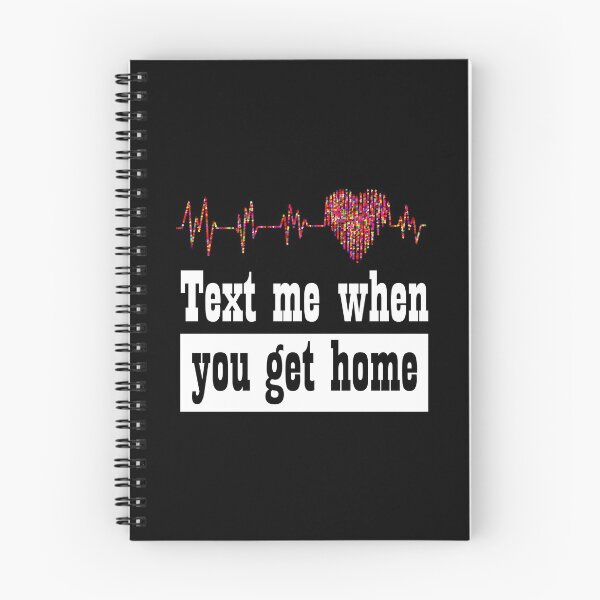 Item preview, Text me when you get home designed and sold by SchlossInspire.