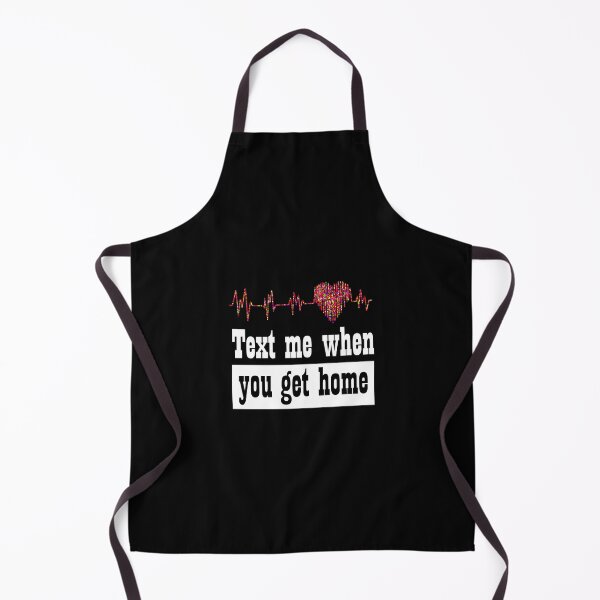 Item preview, Text me when you get home designed and sold by SchlossInspire.