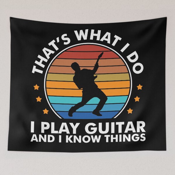 Item preview, Thats What I Do I Play Guitar And I Know Things designed and sold by RRiDesigns.