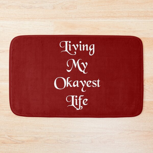Item preview, Living My Okayest Life designed and sold by Lartheviking.