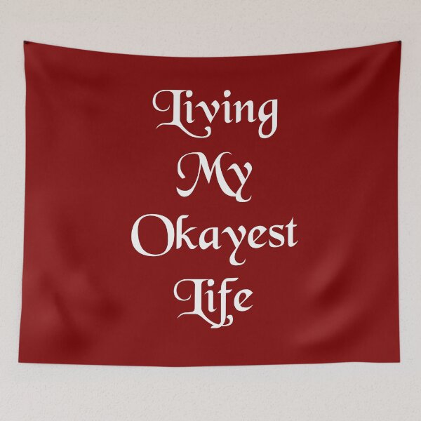 Item preview, Living My Okayest Life designed and sold by Lartheviking.