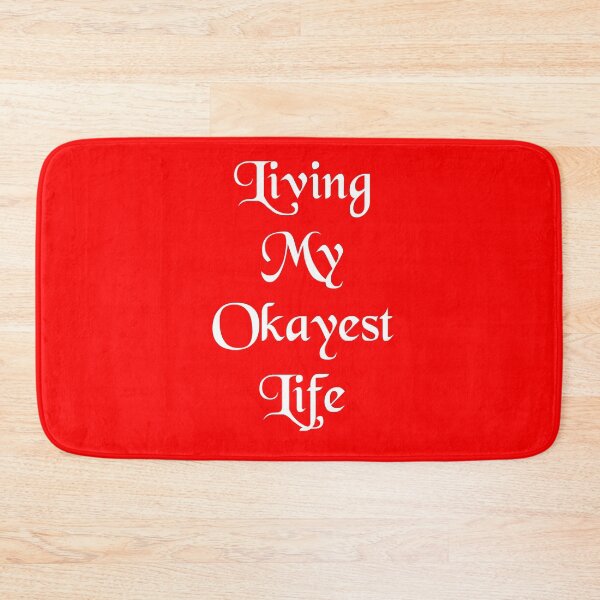 Item preview, Living My Okayest Life designed and sold by Lartheviking.