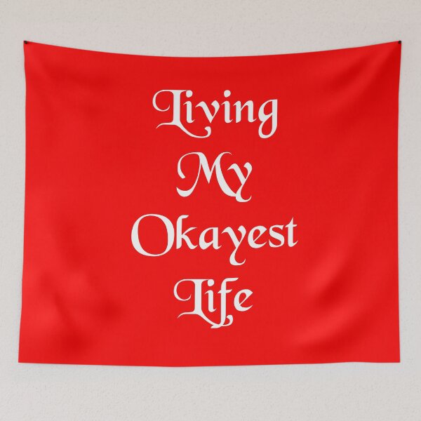 Item preview, Living My Okayest Life designed and sold by Lartheviking.