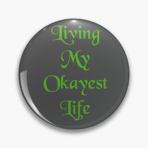 Item preview, Living My Okayest Life designed and sold by Lartheviking.