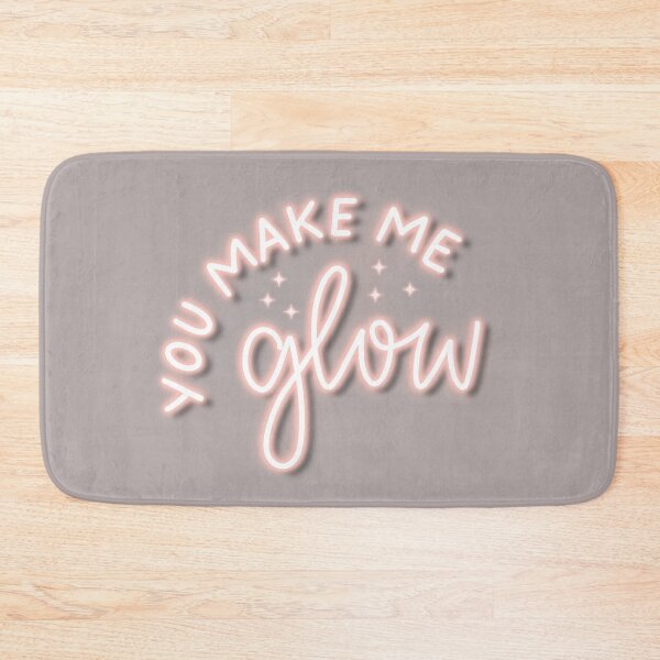 Item preview, You make me glow designed and sold by BetterInColor.