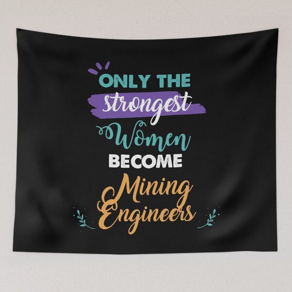 Item preview, Mining Engineers gift only the strongest women become Mining Engineers designed and sold by Custom365.