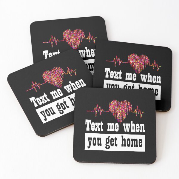 Item preview, Text me when you get home designed and sold by SchlossInspire.