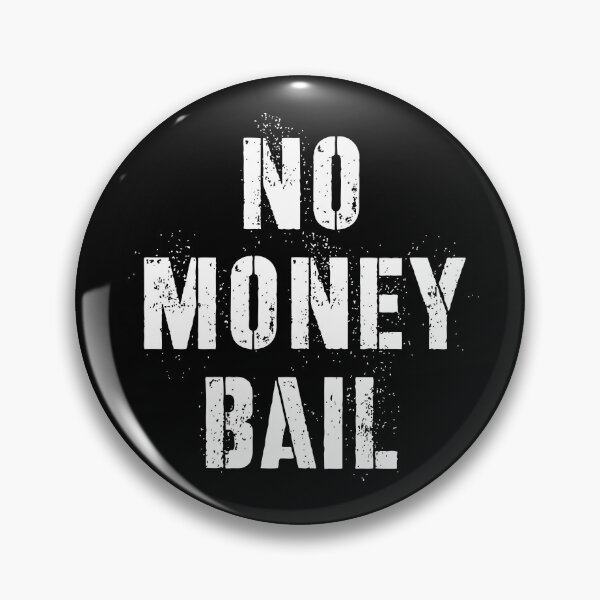 Item preview, No Money Bail designed and sold by brizodesign.