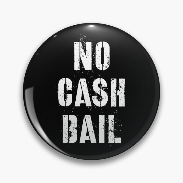 Item preview, No Cash Bail designed and sold by brizodesign.