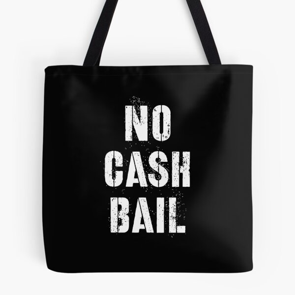 Item preview, No Cash Bail designed and sold by brizodesign.