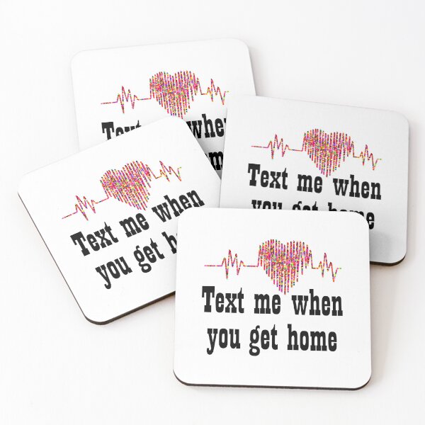 Item preview, Text me when you get home designed and sold by SchlossInspire.