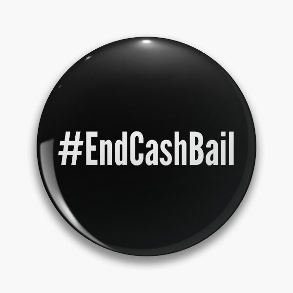 Item preview, Hashtag End Cash Bail #endcashbail designed and sold by brizodesign.
