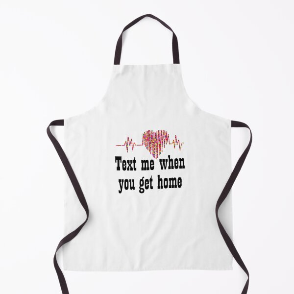 Item preview, Text me when you get home designed and sold by SchlossInspire.