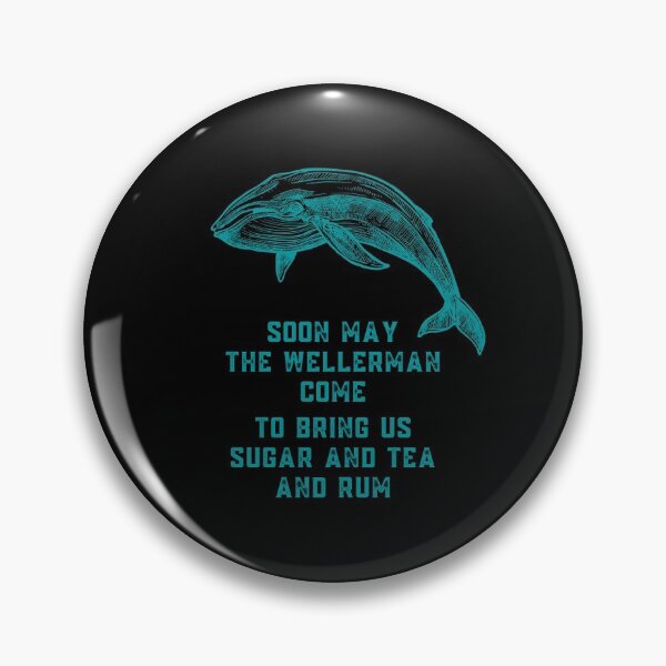Item preview, Soon May the Wellerman Come to Bring Us Sugar and Tea and Rum designed and sold by Nathalie Aynié.