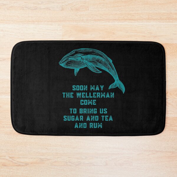 Item preview, Soon May the Wellerman Come to Bring Us Sugar and Tea and Rum designed and sold by Nathalie Aynié.