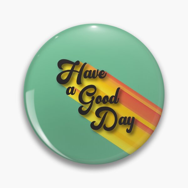 Item preview, Have a nice day. Retro style message designed and sold by JohannaWallace.