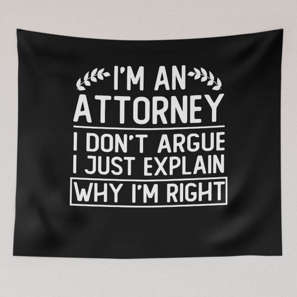 Item preview, i m an attorney i don t argue i just explain why i m right funny attorney gift designed and sold by alaechamlal.