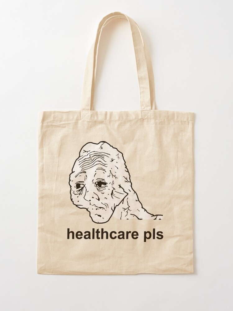 Healthcare Pls - Medicare For All, Meme, Doomer, Wojak, Leftist